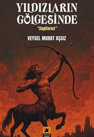 Yıldızların Gölgesinde ;Sagitarus Yıldızların Gölgesinde ;Sagitarus