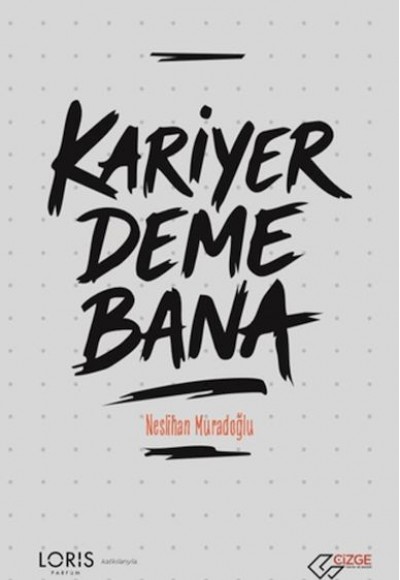 Kariyer Deme Bana