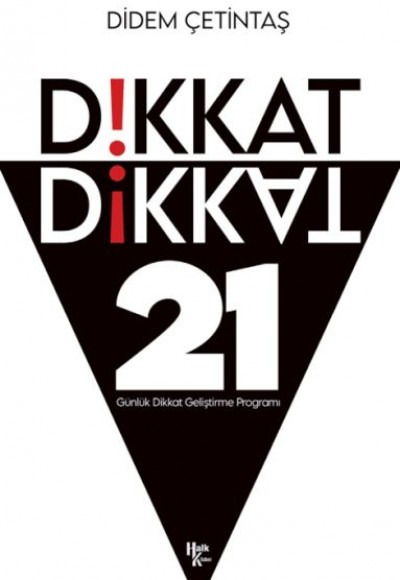 Dikkat Dikkat - 21 Günlük Dikkat Geliştirme Programı Dikkat Dikkat - 21 Günlük Dikkat Geliştirme Programı