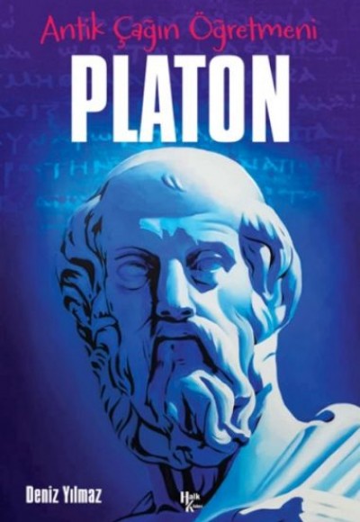 Platon - Antik Çağın Öğretmeni Platon - Antik Çağın Öğretmeni