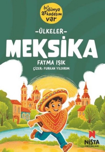 Meksika - Bi' Dünya Arkadaşım Var Meksika - Bi' Dünya Arkadaşım Var