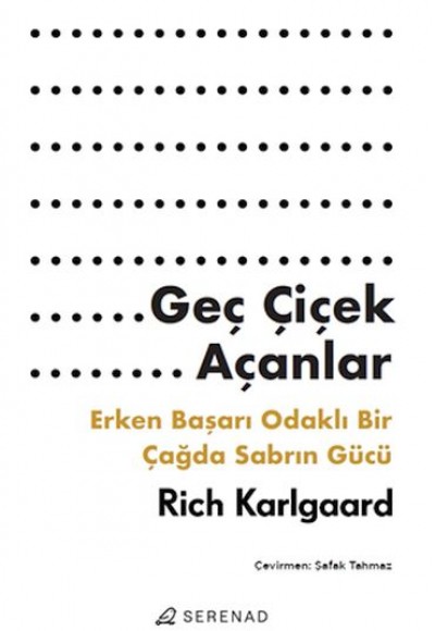 Geç Çiçek Açanlar Geç Çiçek Açanlar