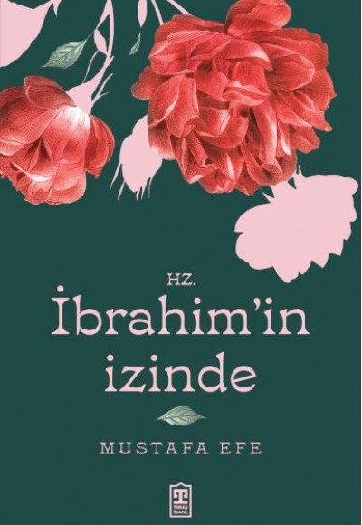 Hz. İbrahim’in İzinde Hz. İbrahim’in İzinde