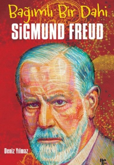 Sigmund Freud - Bağımlı Bir Dahi