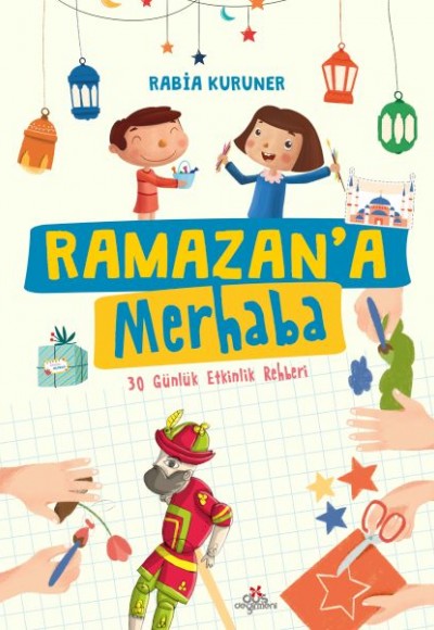 Ramazan’a Merhaba- 30 Günlük Etkinlik Rehberi Ramazan’a Merhaba- 30 Günlük Etkinlik Rehberi
