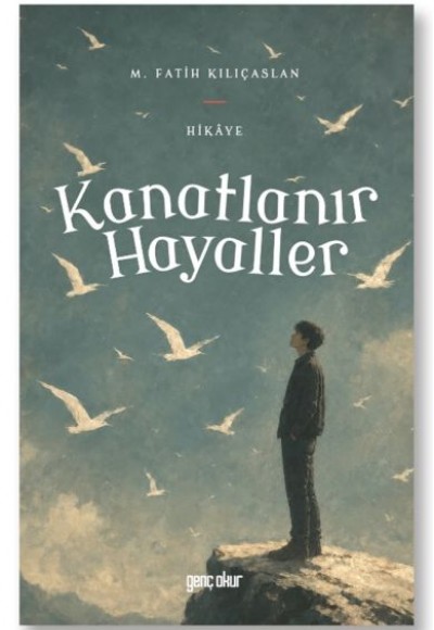 Kanatlanır Hayaller Kanatlanır Hayaller