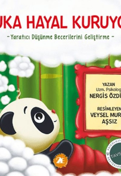 Puka Hayal Kuruyor;-Yaratıcı Düşünme Becerilerini Geliştirme- Puka Hayal Kuruyor;-Yaratıcı Düşünme Becerilerini Geliştirme-