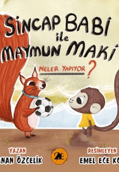 Sincap Babi ile Maymun Maki Neler Yapıyor? Sincap Babi ile Maymun Maki Neler Yapıyor?