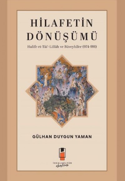 Hilafetin Dönüşümü Halife et-Tâi‘-Lillâh ve Büveyhîler