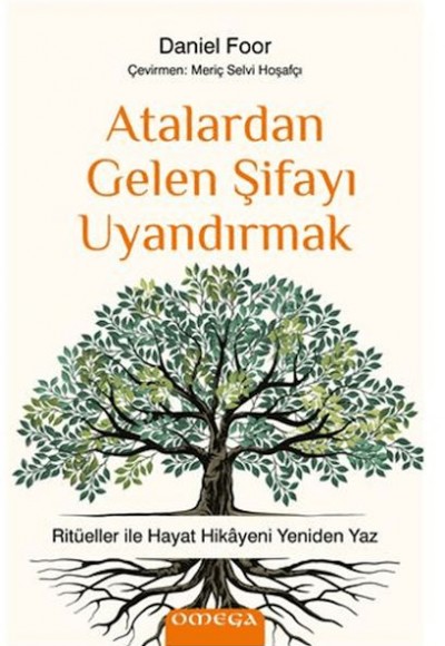 Atalardan Gelen Şifayı Uyandırmak Atalardan Gelen Şifayı Uyandırmak