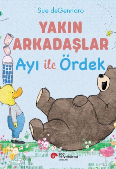 Yakın Arkadaşlar Ayı İle Ördek Yakın Arkadaşlar Ayı İle Ördek