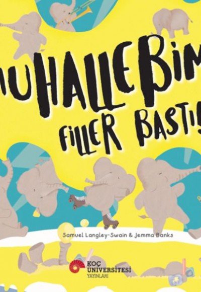 Muhallebimi Filler Bastı! Muhallebimi Filler Bastı!