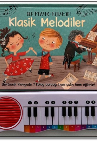 İlk Piyano Kitabım Klasik Melodiler İlk Piyano Kitabım Klasik Melodiler