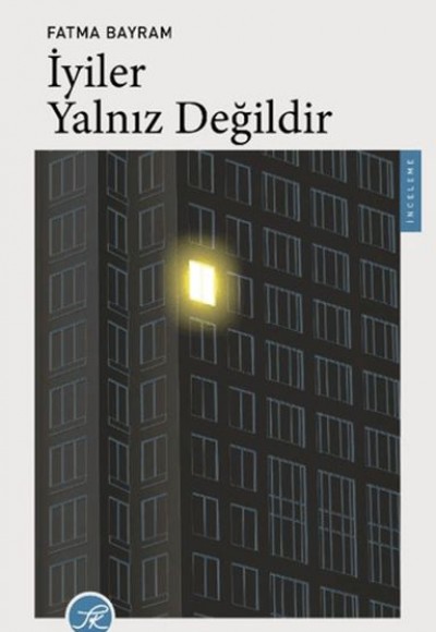 İyiler Yalnız Değildir İyiler Yalnız Değildir