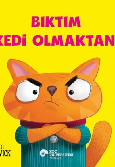 Bıktım Kedi Olmaktan! Bıktım Kedi Olmaktan!