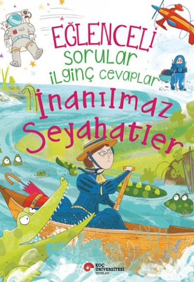 Eğlenceli Sorular İlginç Cevaplar – İnanılmaz Seyahatler Eğlenceli Sorular İlginç Cevaplar – İnanılmaz Seyahatler