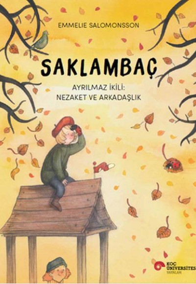 Saklambaç Ayrılmaz İkili: Nezaket Ve Arkadaşlık Saklambaç Ayrılmaz İkili: Nezaket Ve Arkadaşlık