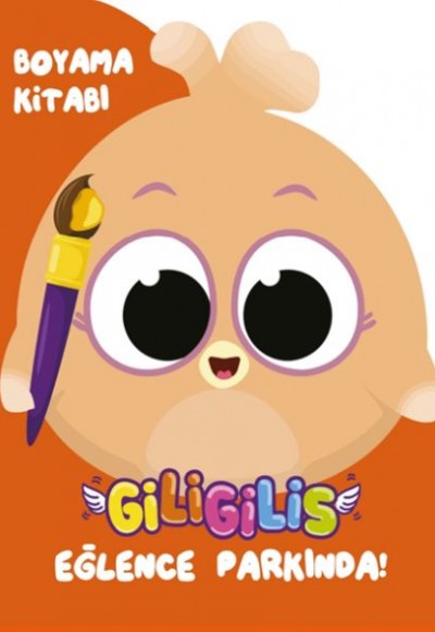 Giligilis Eğlence Parkında - Boyama Kitabı Serisi Giligilis Eğlence Parkında - Boyama Kitabı Serisi