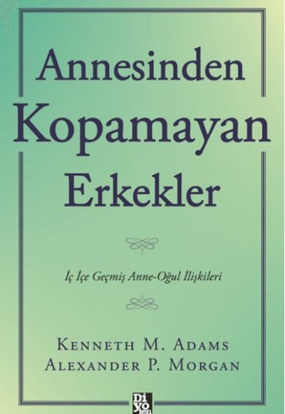 Annesinden Kopamayan Erkekler Annesinden Kopamayan Erkekler