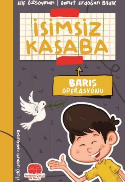 İsimsiz Kasaba - Barış Operasyonu İsimsiz Kasaba - Barış Operasyonu