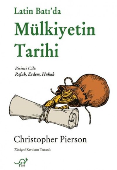 Latin Batı’da Mülkiyetin Tarihi Latin Batı’da Mülkiyetin Tarihi