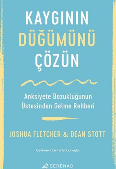 Kaygının Düğümünü Çözün Kaygının Düğümünü Çözün