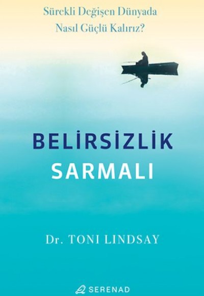 Belirsizlik Sarmalı Belirsizlik Sarmalı