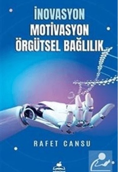 İnovasyon Mativasyon Örgütsel Bağlılık İnovasyon Mativasyon Örgütsel Bağlılık