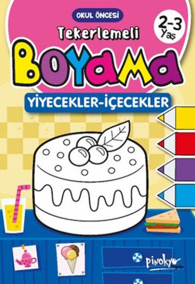 Tekerlemeli Boyama Yiyecekler-İçecekler 2-3 Yaş Tekerlemeli Boyama Yiyecekler-İçecekler 2-3 Yaş