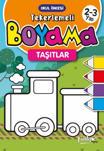 Tekerlemeli Boyama Taşıtlar 2-3 Yaş Tekerlemeli Boyama Taşıtlar 2-3 Yaş