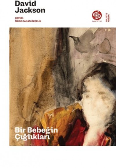 Bir Bebeğin Çığlıkları Bir Bebeğin Çığlıkları
