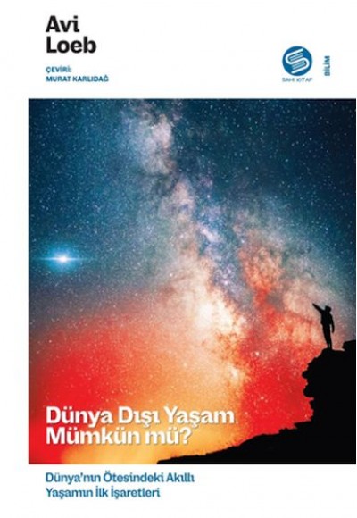 Dünya Dışı Yaşam Mümkün mü? Dünya Dışı Yaşam Mümkün mü?