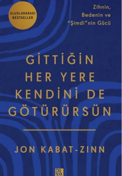 Gittiğin Her Yere Kendini De Götürürsün Gittiğin Her Yere Kendini De Götürürsün