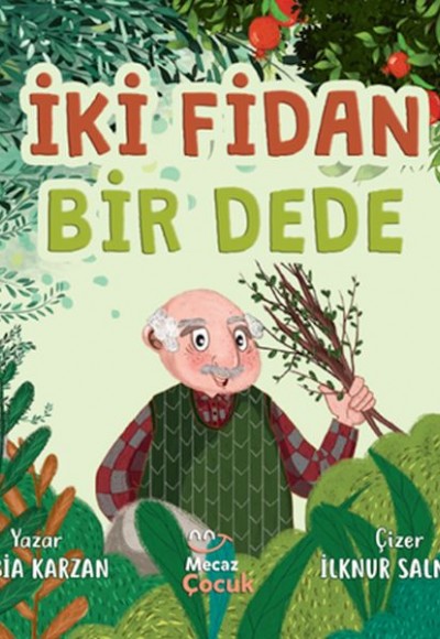 İki Fidan Bir Dede İki Fidan Bir Dede