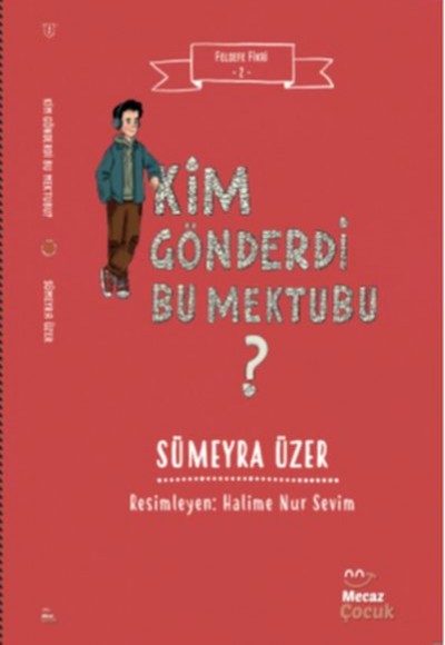 Felsefe Fikri 2 – Kim Gönderdi Bu Mektubu ? Felsefe Fikri 2 – Kim Gönderdi Bu Mektubu ?