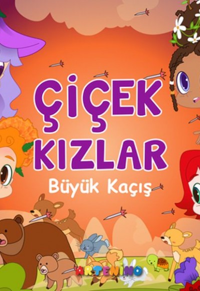 Çiçek Kızlar Büyük Kaçış Çiçek Kızlar Büyük Kaçış