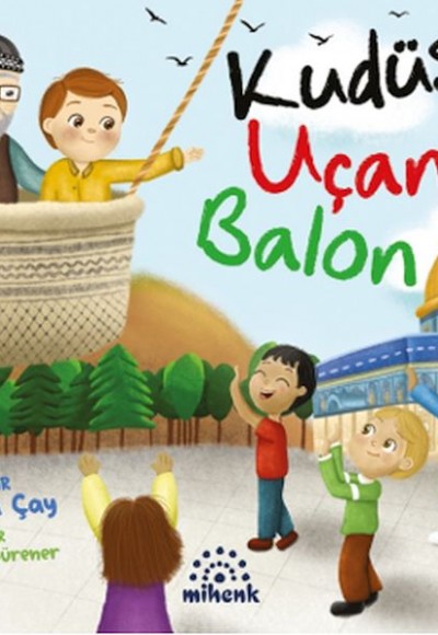 Kudüs’e Uçan Balon Kudüs’e Uçan Balon