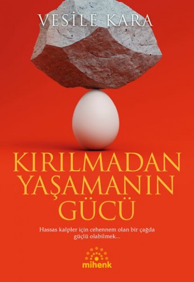Kırılmadan Yaşamanın Gücü Kırılmadan Yaşamanın Gücü