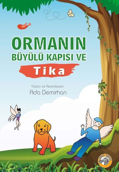 Ormanın Büyülü Kapısı ve Tika Ormanın Büyülü Kapısı ve Tika