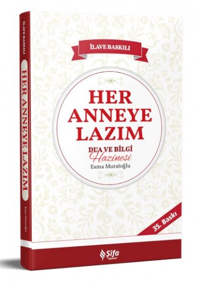 Her Anneye Lazım Dua ve Bilgi Hazinesi Her Anneye Lazım Dua ve Bilgi Hazinesi
