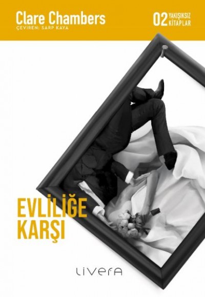 Evliliğe Karşı Evliliğe Karşı