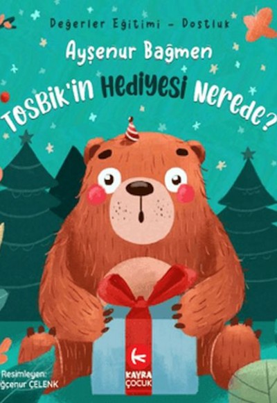 Tosbik'in Hediyesi Nerede? Tosbik'in Hediyesi Nerede?