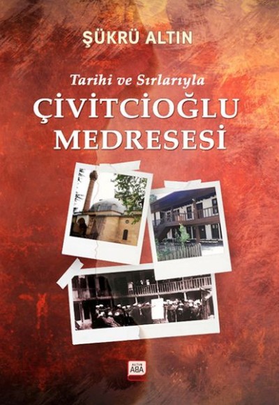 Tarihi Ve Sırlarıyla Çivitcioğlu Medresesi Tarihi Ve Sırlarıyla Çivitcioğlu Medresesi