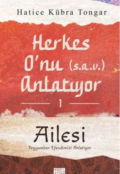Herkes O’nu Anlatıyor 1 - Ailesi Peygamber Efendimizi Anlatıyor Herkes O’nu Anlatıyor 1 - Ailesi Peygamber Efendimizi Anlatıyor