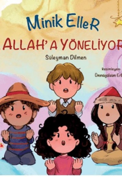 Minik Eller Allah’a Yöneliyor Minik Eller Allah’a Yöneliyor