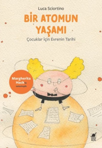 Bir Atomun Yaşamı: Çocuklar İçin Evrenin Tarihi Bir Atomun Yaşamı: Çocuklar İçin Evrenin Tarihi