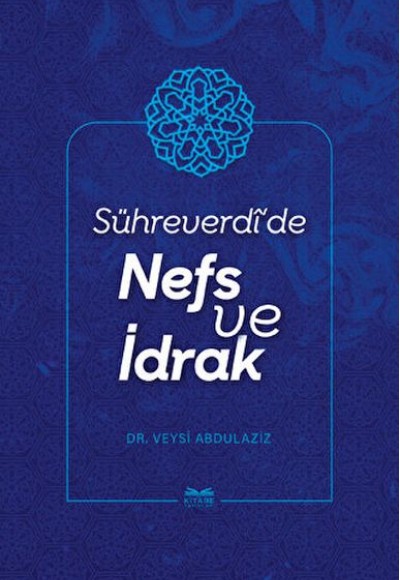 Sühreverdi'de Nefs ve İdrak Sühreverdi'de Nefs ve İdrak