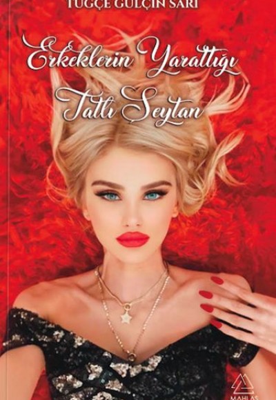 Erkeklerin Yarattığı Tatlı Şeytan Erkeklerin Yarattığı Tatlı Şeytan