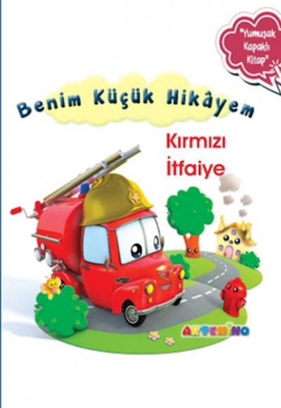 Benim Küçük Hikâyem Kırmızı İtfaiye Benim Küçük Hikâyem Kırmızı İtfaiye
