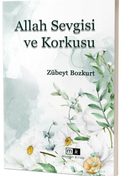 Allah Sevgisi ve Korkusu Allah Sevgisi ve Korkusu